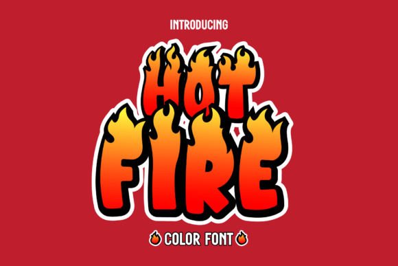 Ignite Your Designs with the Hot Fire Color Font